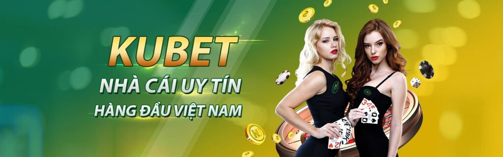 Kubet - Nhà cái game hay - Đổi thưởng siêu hấp dẫn